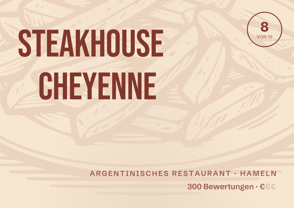Illustriertes Poster von Steakhouse Cheyenne, Argentinisches Restaurant in Hameln: Bewertung 8 von 10 aus 300 Bewertungen, Preisniveau €