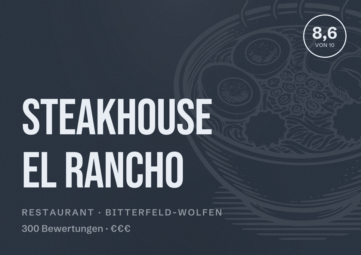 Illustriertes Poster von Steakhouse El Rancho, Restaurant in Bitterfeld-Wolfen: Bewertung 8,6 von 10 aus 300 Bewertungen, Preisniveau €€€