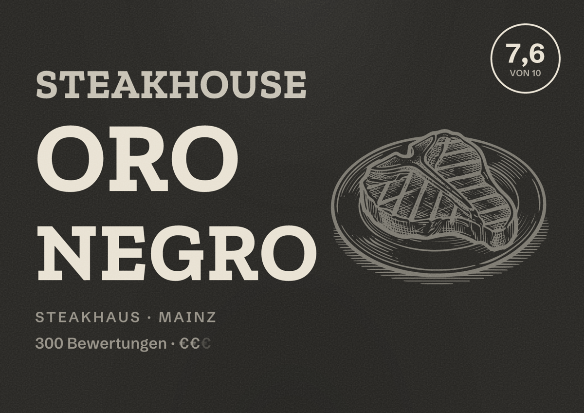 Illustriertes Poster von Steakhouse Oro Negro, Steakhaus in Mainz: Bewertung 7,6 von 10 aus 300 Bewertungen, Preisniveau €€