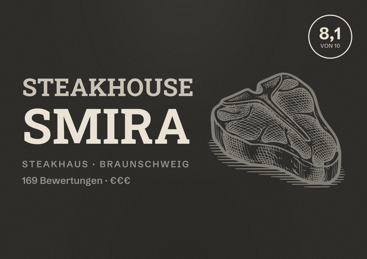 Illustriertes Poster von STEAKHOUSE SMIRA, Steakhaus in Braunschweig: Bewertung 8,1 von 10 aus 169 Bewertungen, Preisniveau €€€