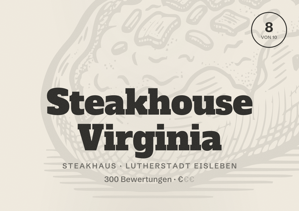 Illustriertes Poster von Steakhouse Virginia, Steakhaus in Lutherstadt Eisleben: Bewertung 8 von 10 aus 300 Bewertungen, Preisniveau €