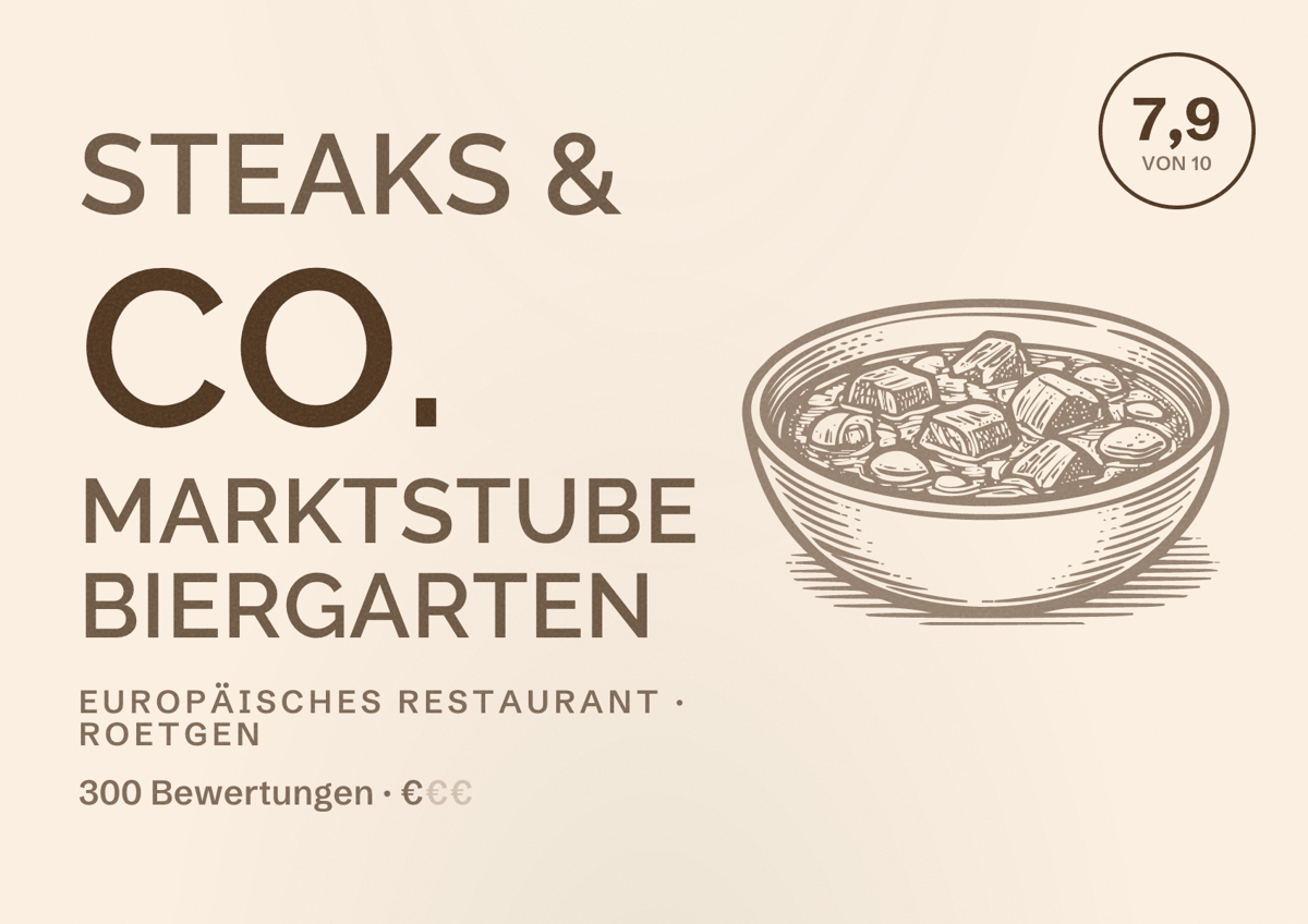 Illustriertes Poster von Steaks & Co. Marktstube Biergarten, Europäisches Restaurant in Roetgen: Bewertung 7,9 von 10 aus 300 Bewertungen, Preisniveau €