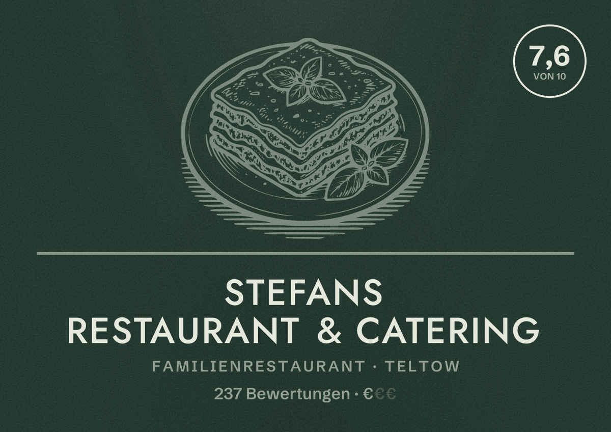 Illustriertes Poster von Stefans Restaurant & Catering, Familienrestaurant in Teltow: Bewertung 7,6 von 10 aus 237 Bewertungen, Preisniveau €