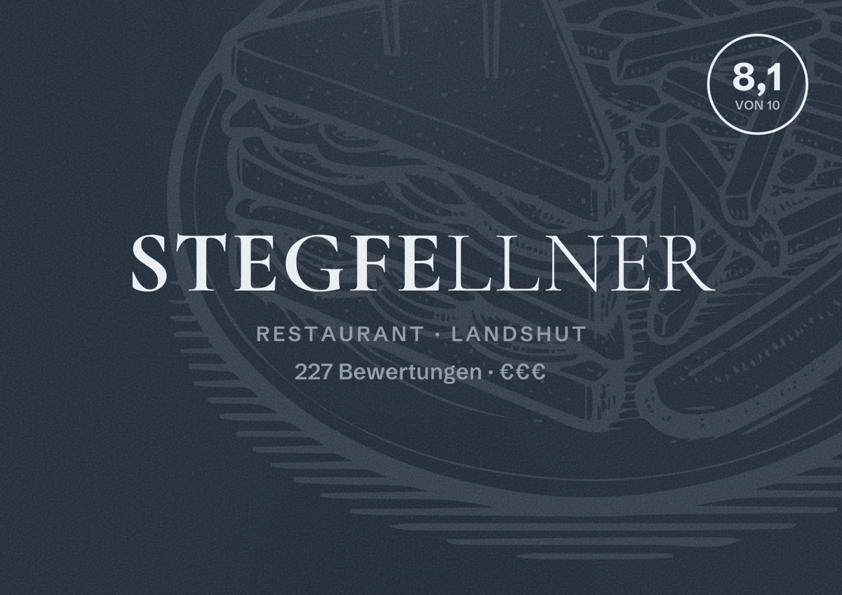 Illustriertes Poster von Stegfellner, Restaurant in Landshut: Bewertung 8,1 von 10 aus 227 Bewertungen, Preisniveau €€€