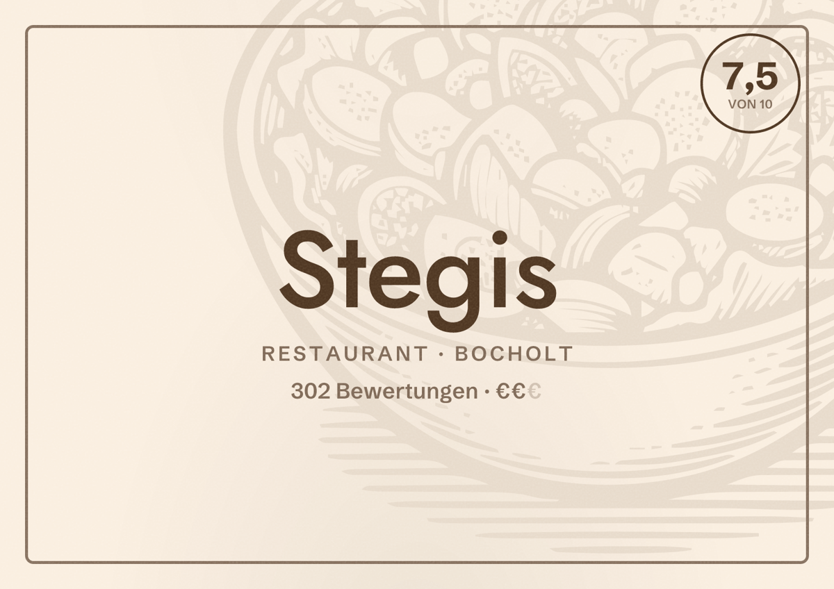 Illustriertes Poster von Stegis, Restaurant in Bocholt: Bewertung 7,5 von 10 aus 302 Bewertungen, Preisniveau €€