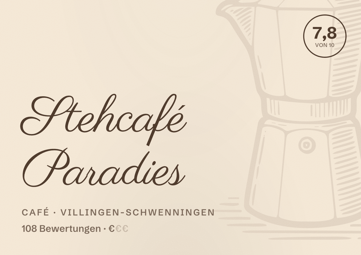 Illustriertes Poster von Stehcafé Paradies, Café in Villingen-Schwenningen: Bewertung 7,8 von 10 aus 108 Bewertungen, Preisniveau €