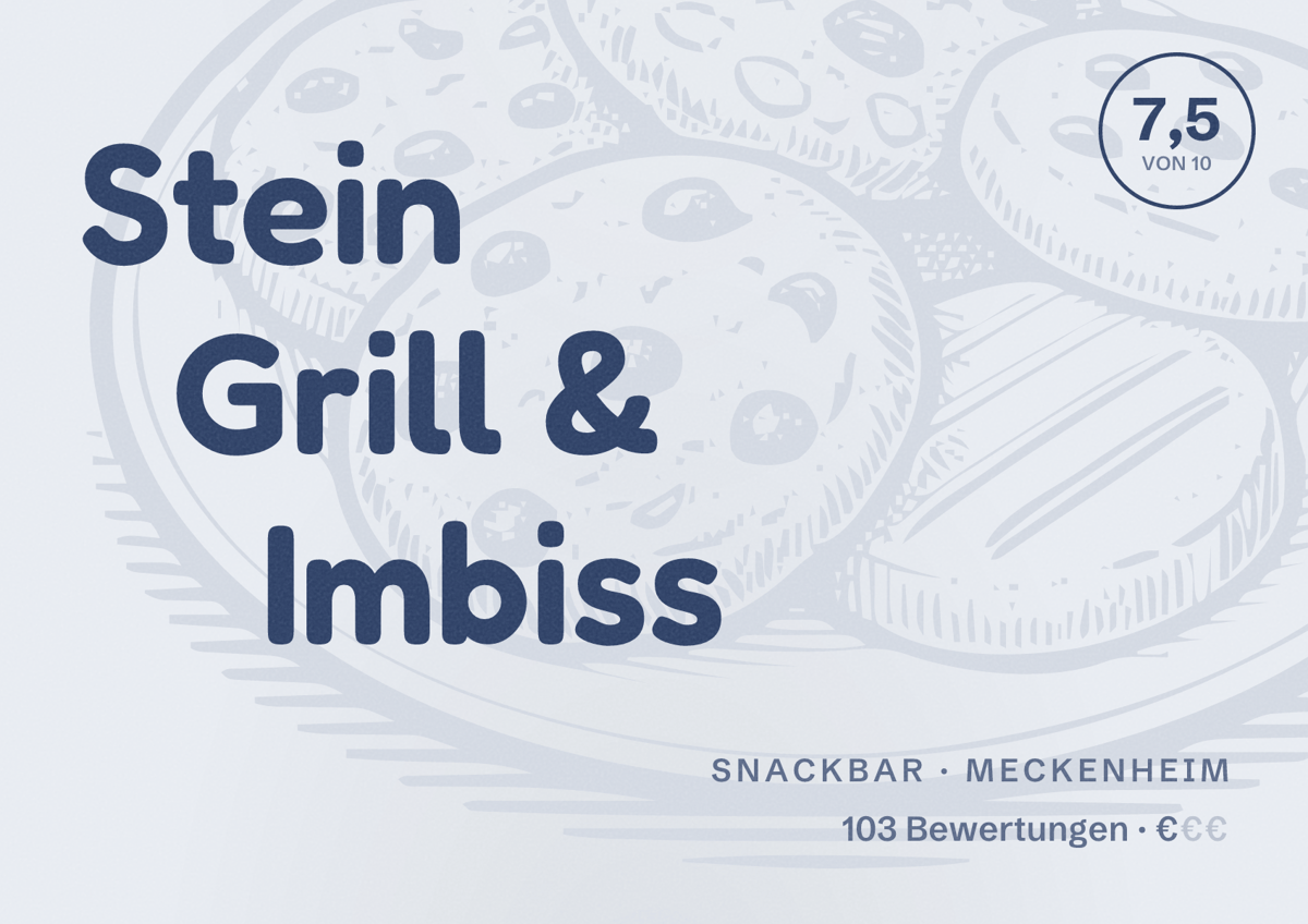 Illustriertes Poster von Stein Grill & Imbiss, Snackbar in Meckenheim: Bewertung 7,5 von 10 aus 103 Bewertungen, Preisniveau €