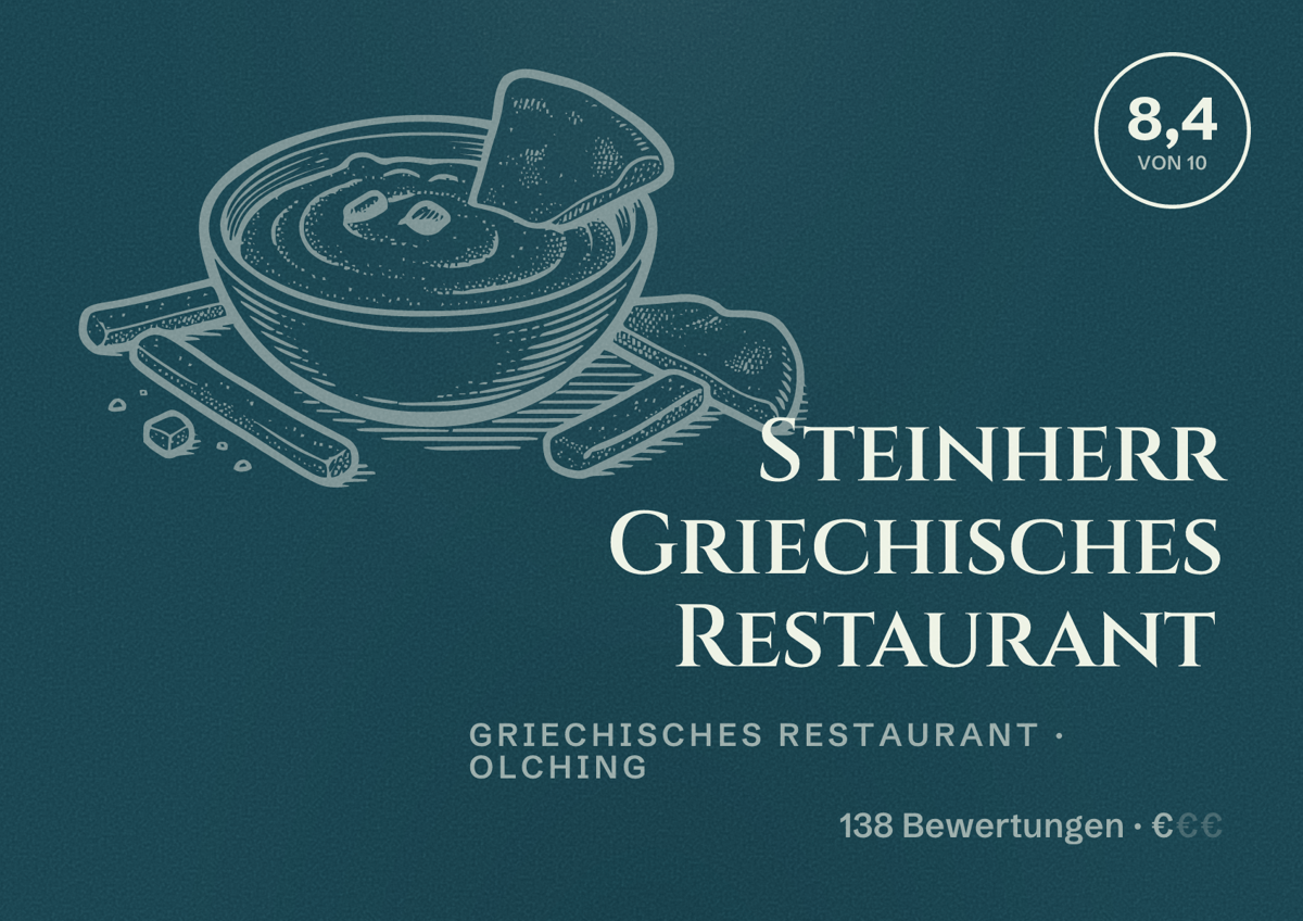 Illustriertes Poster von Steinherr Griechisches Restaurant, Griechisches Restaurant in Olching: Bewertung 8,4 von 10 aus 138 Bewertungen, Preisniveau €