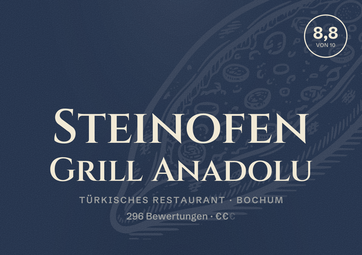 Illustriertes Poster von Steinofen Grill Anadolu, Türkisches Restaurant in Bochum: Bewertung 8,8 von 10 aus 296 Bewertungen, Preisniveau €€