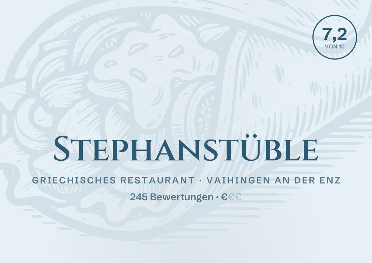Illustriertes Poster von Stephanstüble, Griechisches Restaurant in Vaihingen an der Enz: Bewertung 7,2 von 10 aus 245 Bewertungen, Preisniveau €