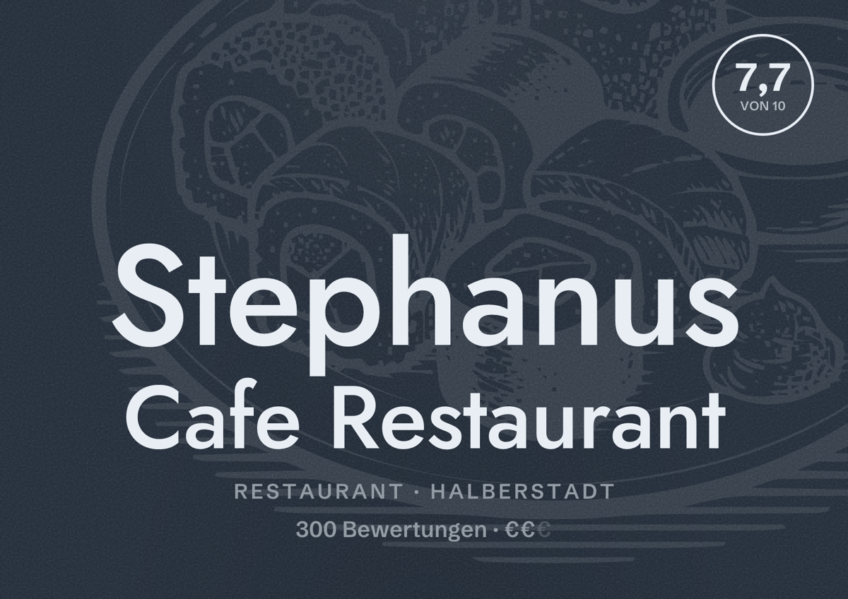 Illustriertes Poster von Stephanus Cafe Restaurant, Restaurant in Halberstadt: Bewertung 7,7 von 10 aus 300 Bewertungen, Preisniveau €€