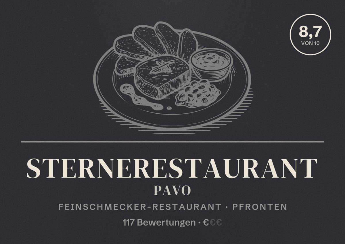 Illustriertes Poster von Sternerestaurant PAVO, Feinschmecker-Restaurant in Pfronten: Bewertung 8,7 von 10 aus 117 Bewertungen, Preisniveau €