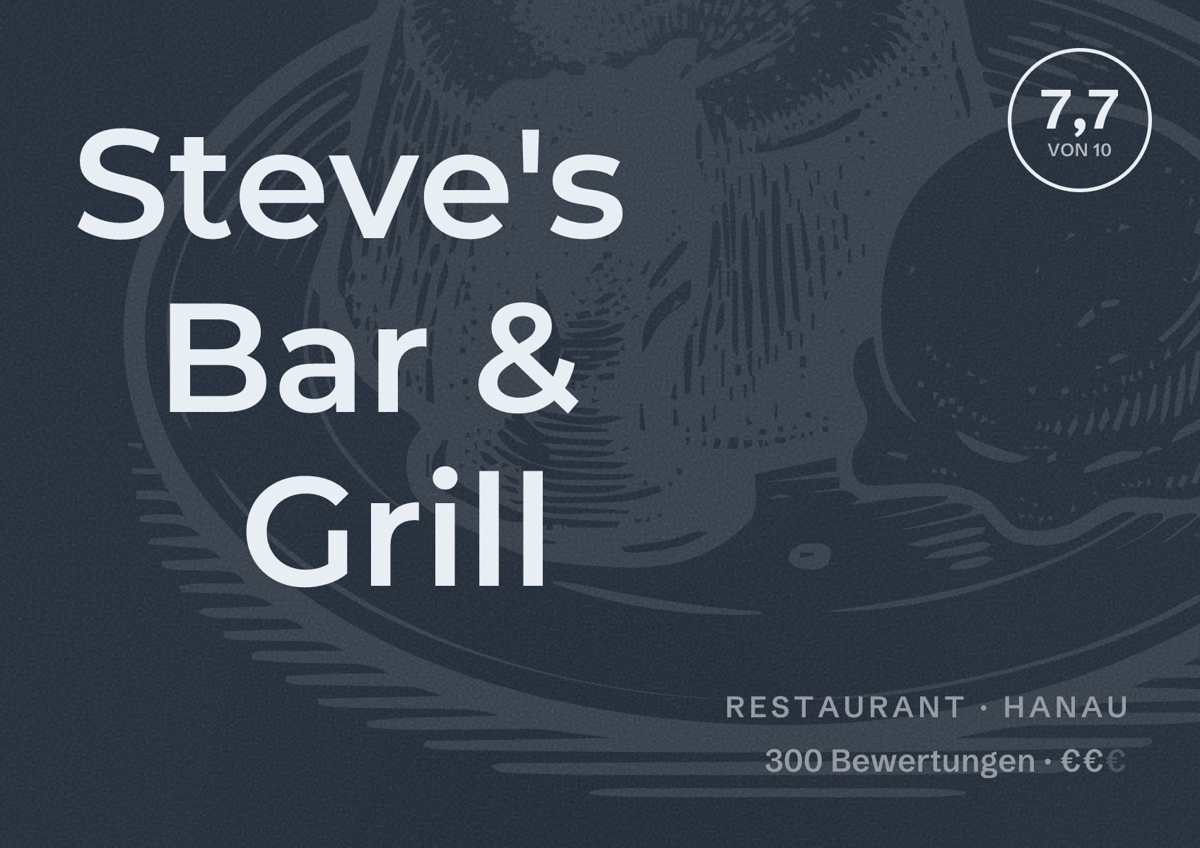 Illustriertes Poster von Steve's Bar & Grill, Restaurant in Hanau: Bewertung 7,7 von 10 aus 300 Bewertungen, Preisniveau €€