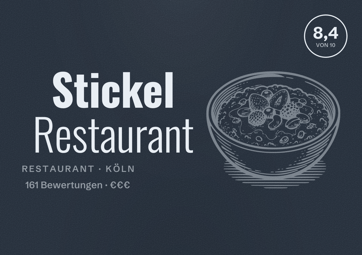 Illustriertes Poster von Stickel Restaurant, Restaurant in Köln: Bewertung 8,4 von 10 aus 161 Bewertungen, Preisniveau €€€