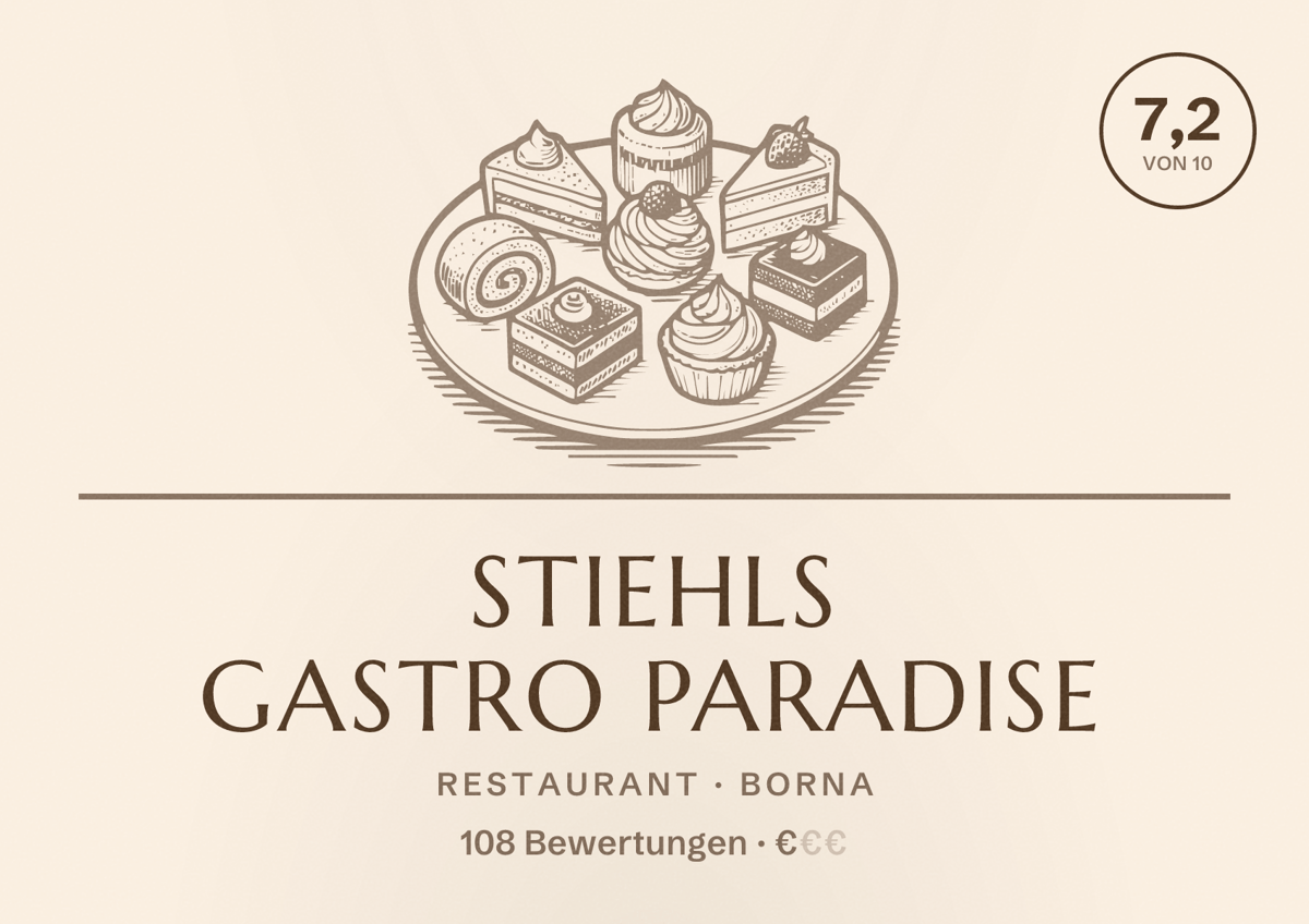 Illustriertes Poster von Stiehls Gastro Paradise, Restaurant in Borna: Bewertung 7,2 von 10 aus 108 Bewertungen, Preisniveau €