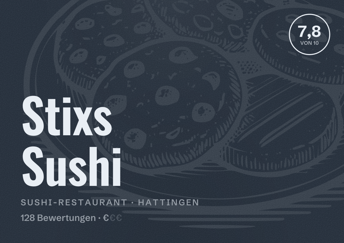 Illustriertes Poster von Stixs Sushi, Sushi-Restaurant in Hattingen: Bewertung 7,8 von 10 aus 128 Bewertungen, Preisniveau €