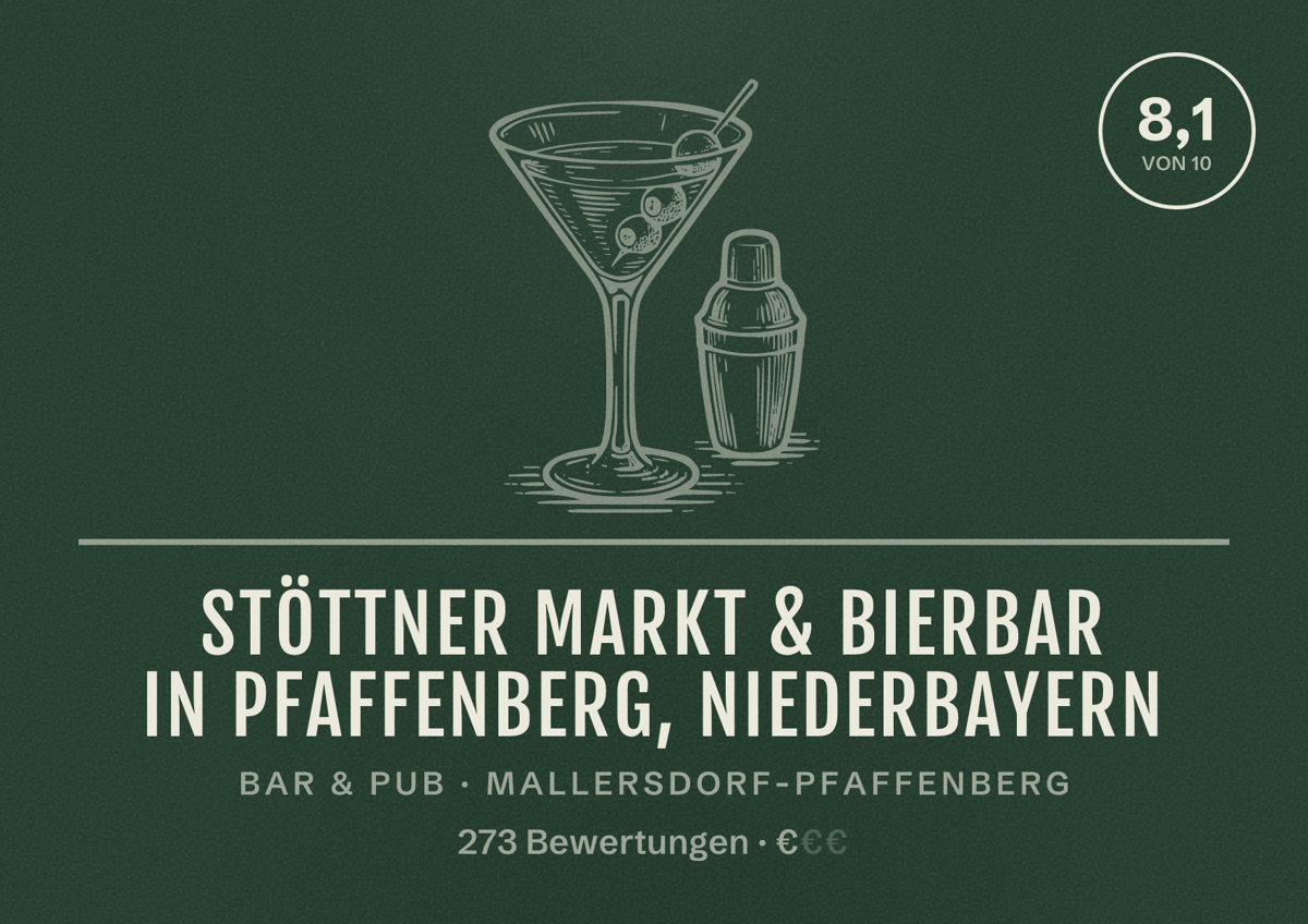 Illustriertes Poster von Stöttner Markt & Bierbar in Pfaffenberg, Niederbayern, Bar & Pub in Mallersdorf-Pfaffenberg: Bewertung 8,1 von 10 aus 273 Bewertungen, Preisniveau €