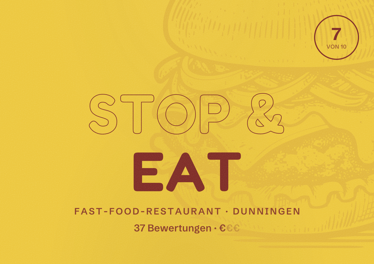 Illustriertes Poster von Stop & Eat, Fast-Food-Restaurant in Dunningen: Bewertung 7 von 10 aus 37 Bewertungen, Preisniveau €