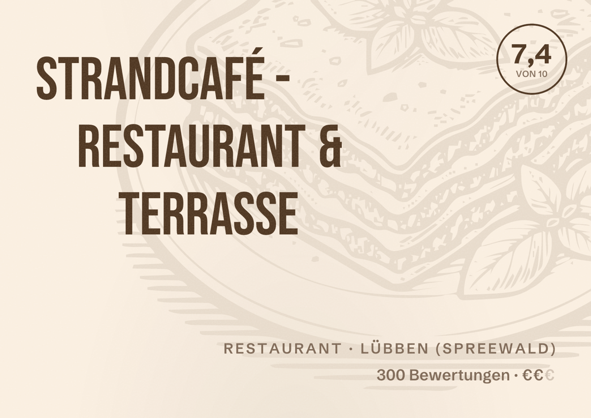 Illustriertes Poster von STRANDCAFÉ - Restaurant & Terrasse, Restaurant in Lübben (Spreewald): Bewertung 7,4 von 10 aus 300 Bewertungen, Preisniveau €€