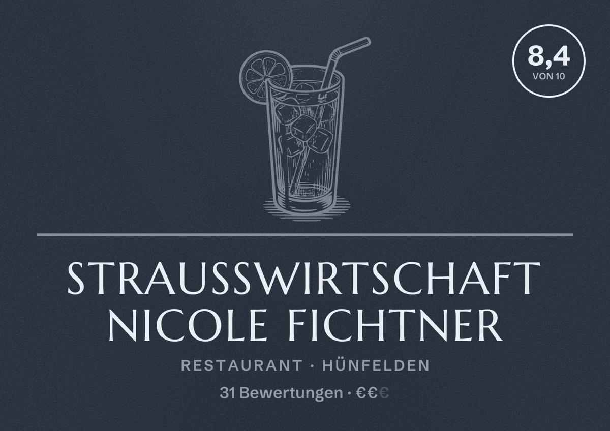 Illustriertes Poster von Strausswirtschaft Nicole Fichtner, Restaurant in Hünfelden: Bewertung 8,4 von 10 aus 31 Bewertungen, Preisniveau €€
