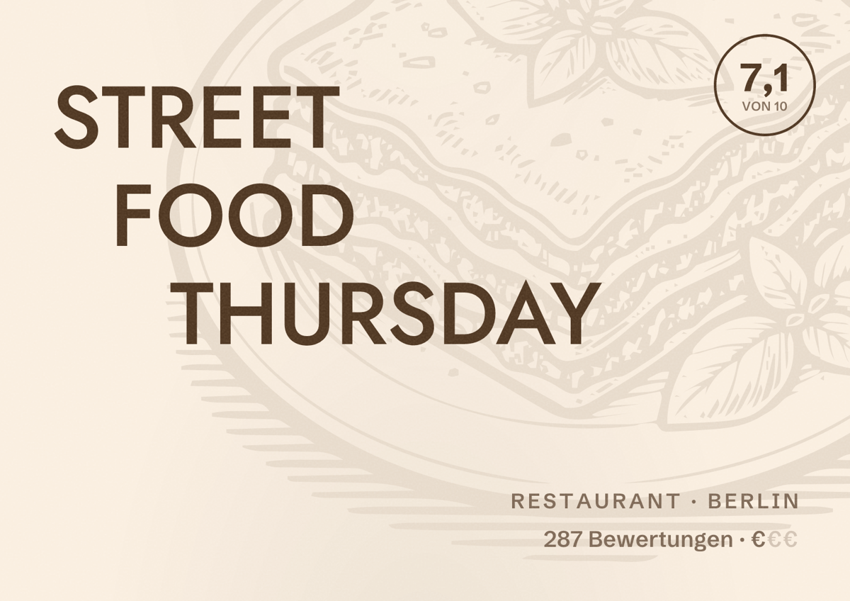 Illustriertes Poster von STREET FOOD THURSDAY, Restaurant in Berlin: Bewertung 7,1 von 10 aus 287 Bewertungen, Preisniveau €