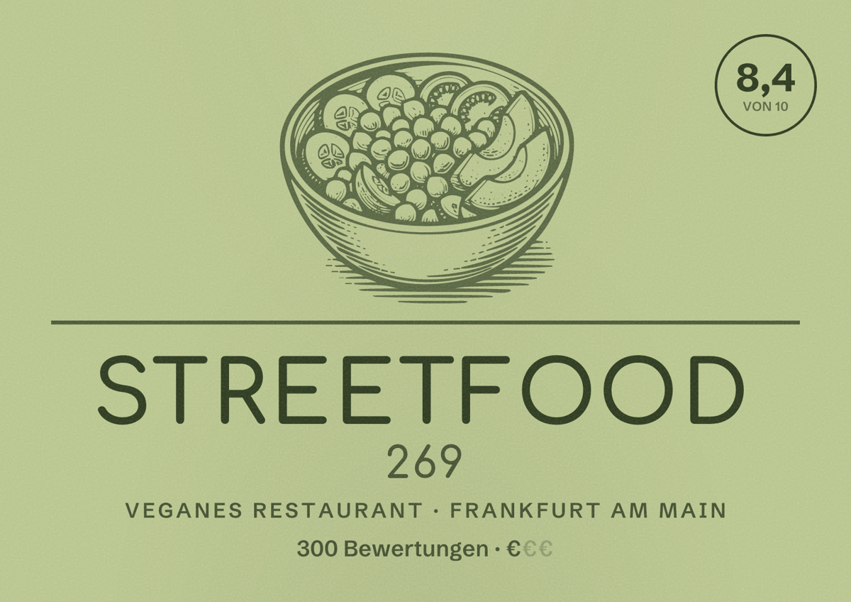 Illustriertes Poster von Streetfood 269, Veganes Restaurant in Frankfurt am Main: Bewertung 8,4 von 10 aus 300 Bewertungen, Preisniveau €