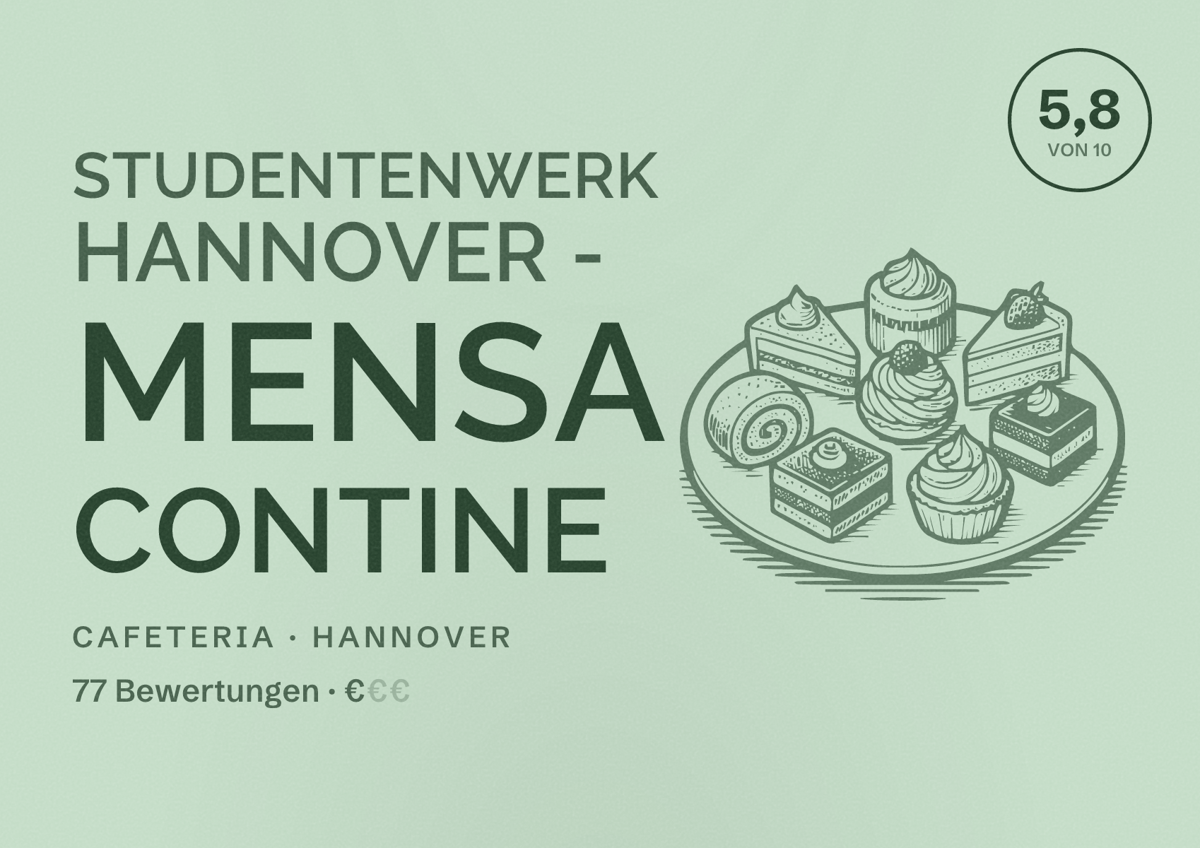 Illustriertes Poster von Studentenwerk Hannover - Mensa Contine, Cafeteria in Hannover: Bewertung 5,8 von 10 aus 77 Bewertungen, Preisniveau €