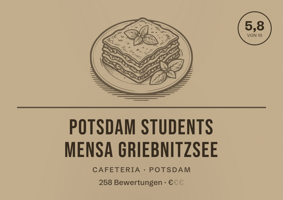 Illustriertes Poster von Potsdam Students Mensa Griebnitzsee, Cafeteria in Potsdam: Bewertung 5,8 von 10 aus 258 Bewertungen, Preisniveau €
