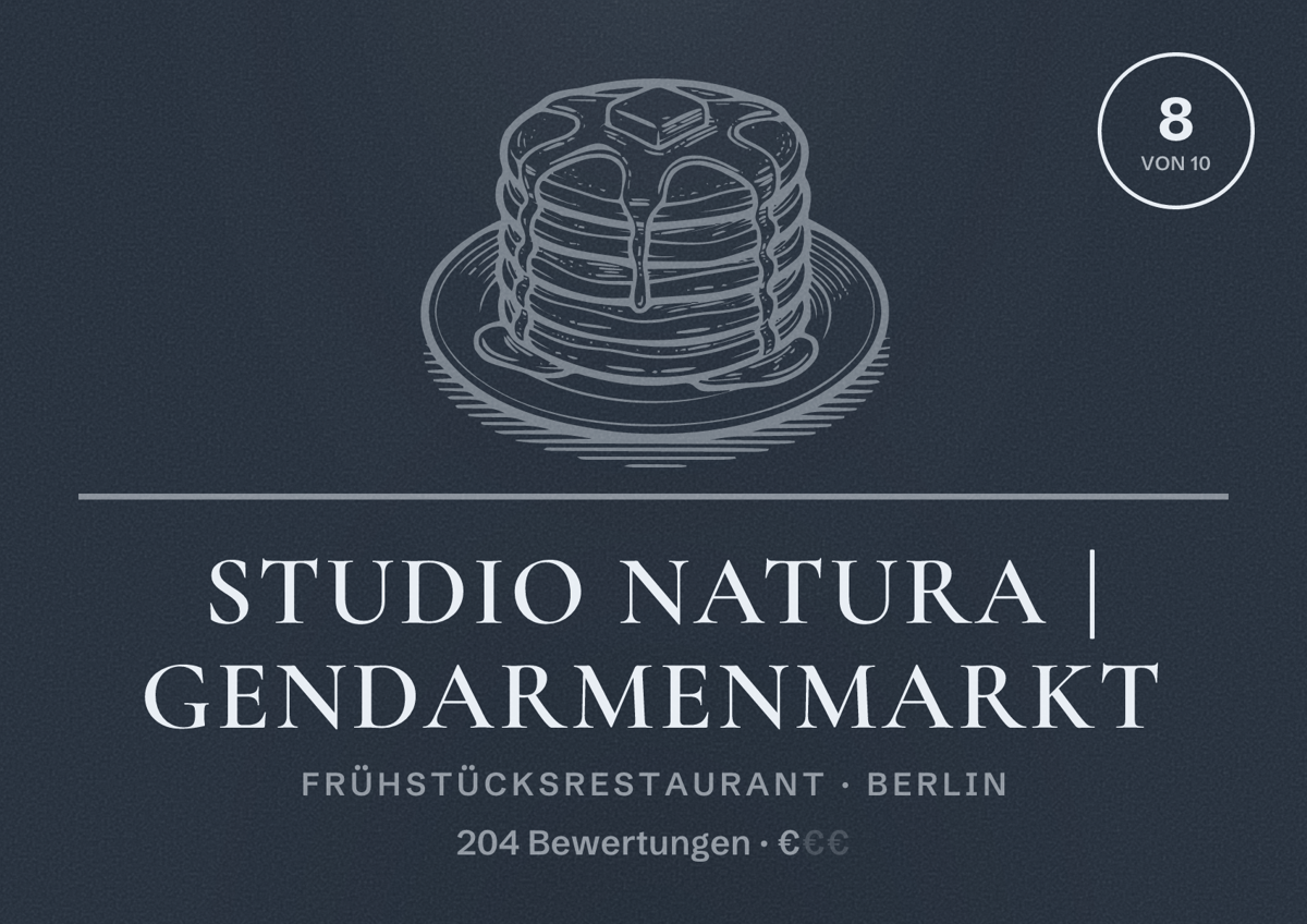 Illustriertes Poster von Studio Natura | Gendarmenmarkt, Frühstücksrestaurant in Berlin: Bewertung 8,0 von 10 aus 204 Bewertungen, Preisniveau €