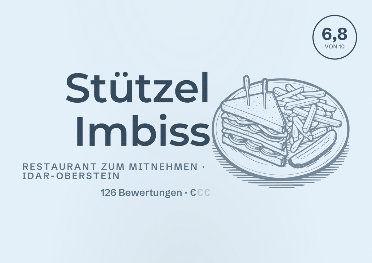 Illustriertes Poster von Stützel Imbiss, Restaurant zum Mitnehmen in Idar-Oberstein: Bewertung 6,8 von 10 aus 126 Bewertungen, Preisniveau €