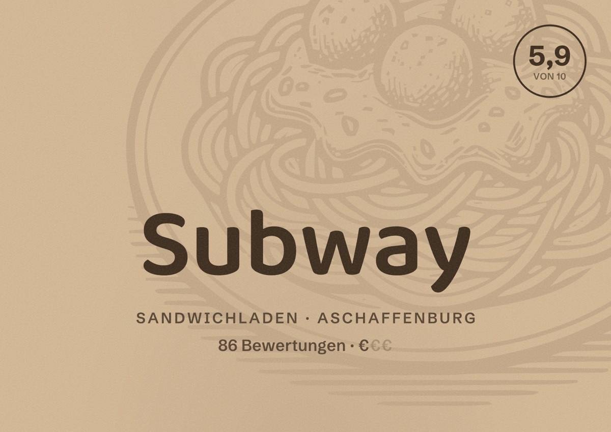 Illustriertes Poster von Subway, Sandwichladen in Aschaffenburg: Bewertung 5,9 von 10 aus 86 Bewertungen, Preisniveau €