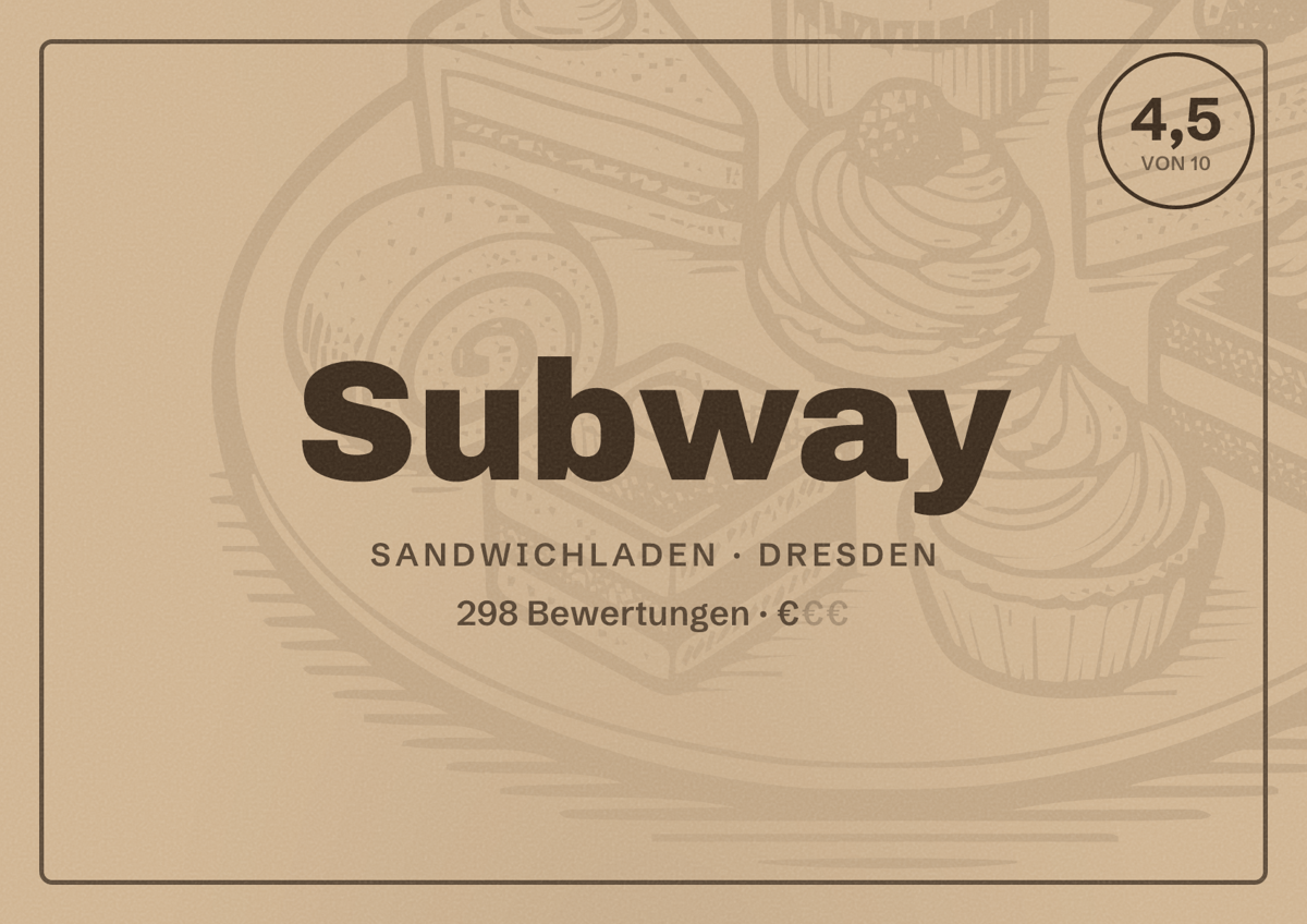 Illustriertes Poster von Subway, Sandwichladen in Dresden: Bewertung 4,5 von 10 aus 298 Bewertungen, Preisniveau €