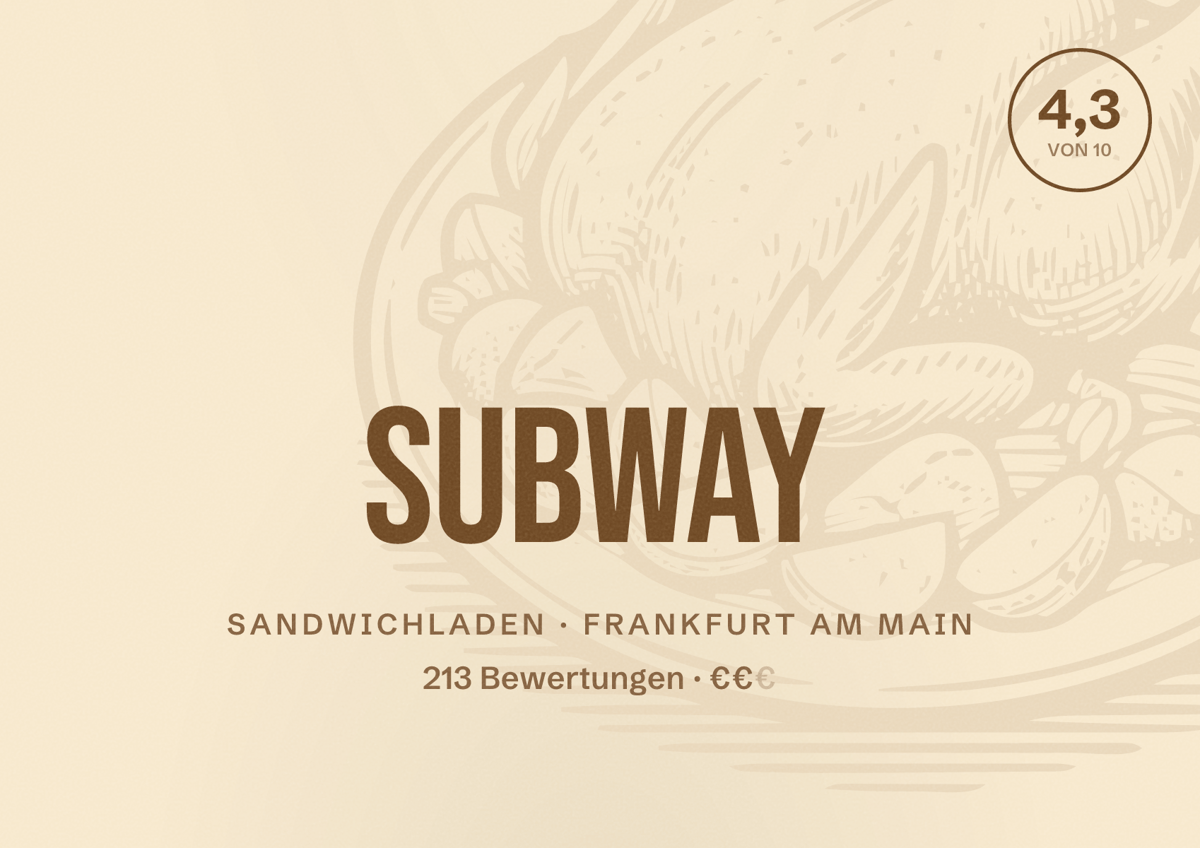 Illustriertes Poster von Subway, Sandwichladen in Frankfurt am Main: Bewertung 4,3 von 10 aus 213 Bewertungen, Preisniveau €€
