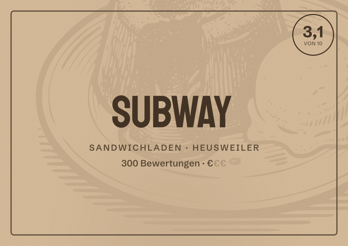 Illustriertes Poster von Subway, Sandwichladen in Heusweiler: Bewertung 3,1 von 10 aus 300 Bewertungen, Preisniveau €