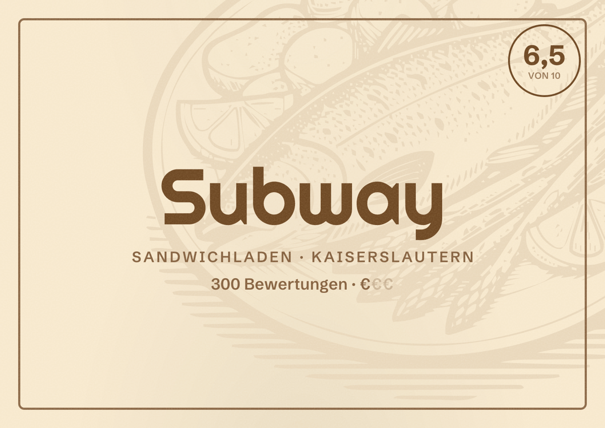 Illustriertes Poster von Subway, Sandwichladen in Kaiserslautern: Bewertung 6,5 von 10 aus 300 Bewertungen, Preisniveau €