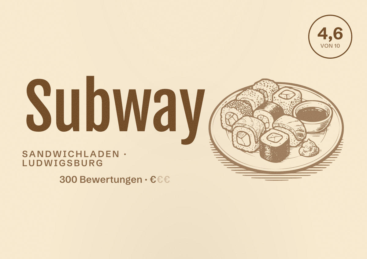 Illustriertes Poster von Subway, Sandwichladen in Ludwigsburg: Bewertung 4,6 von 10 aus 300 Bewertungen, Preisniveau €