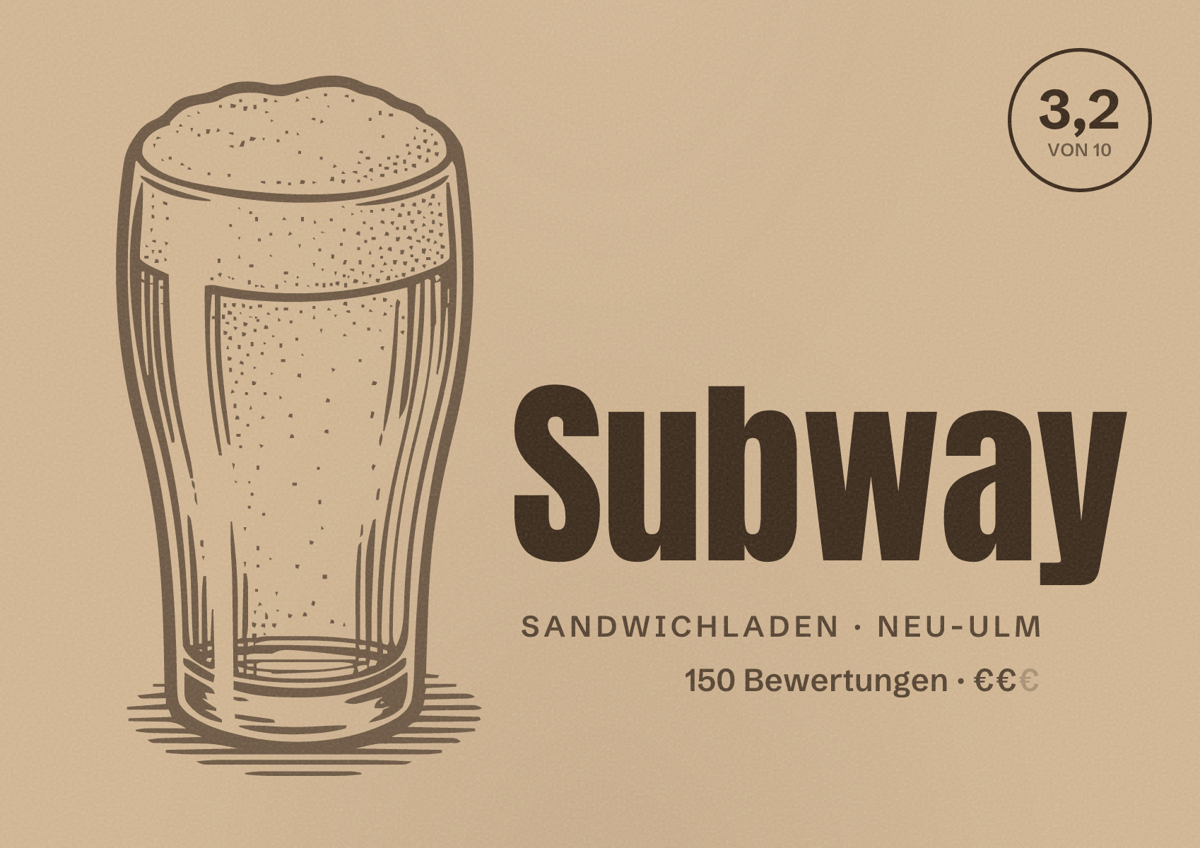 Illustriertes Poster von Subway, Sandwichladen in Neu-Ulm: Bewertung 3,2 von 10 aus 150 Bewertungen, Preisniveau €€