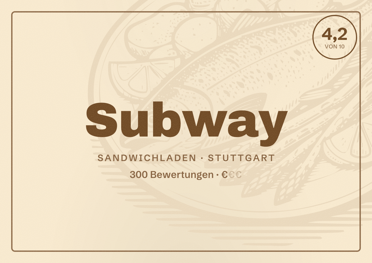 Illustriertes Poster von Subway, Sandwichladen in Stuttgart: Bewertung 4,2 von 10 aus 300 Bewertungen, Preisniveau €