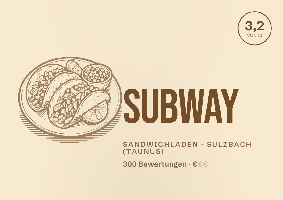 Illustriertes Poster von Subway, Sandwichladen in Sulzbach (Taunus): Bewertung 3,2 von 10 aus 300 Bewertungen, Preisniveau €
