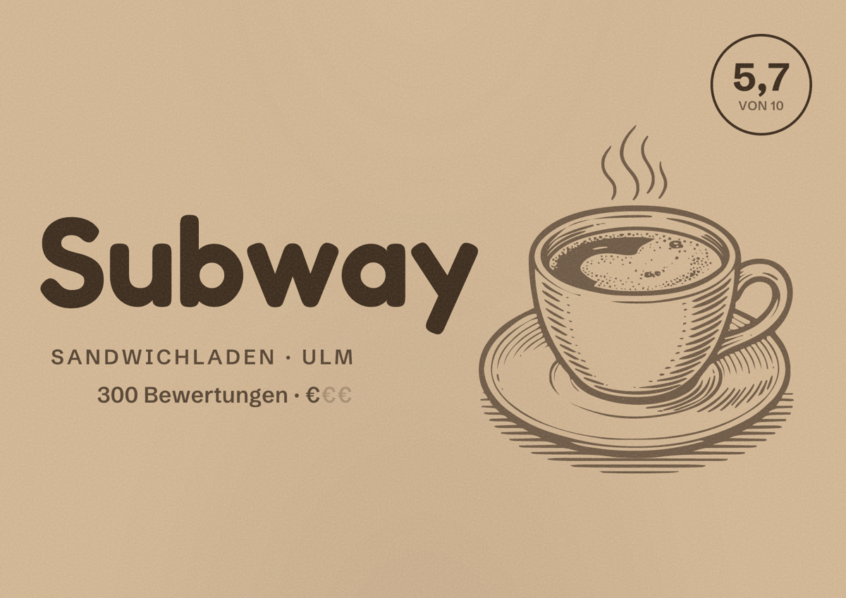 Illustriertes Poster von Subway, Sandwichladen in Ulm: Bewertung 5,7 von 10 aus 300 Bewertungen, Preisniveau €