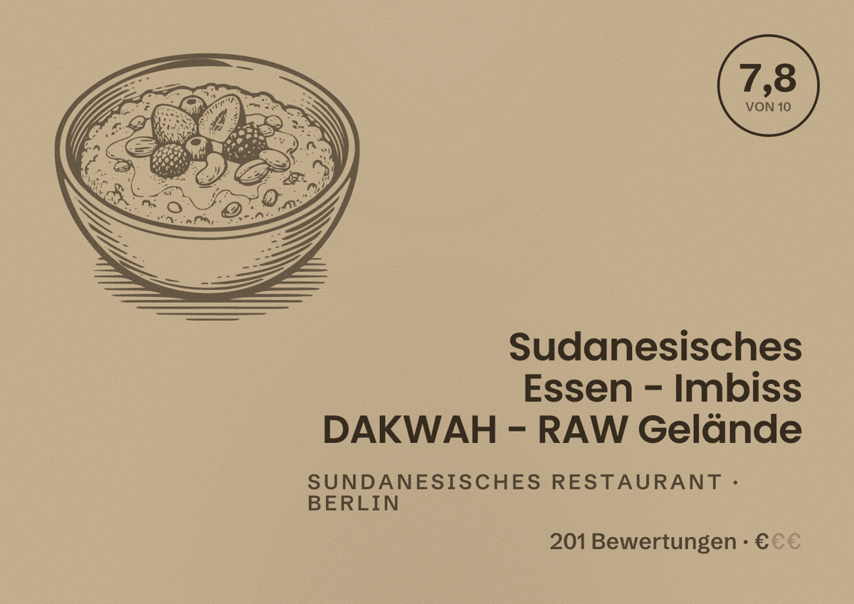 Illustriertes Poster von Sudanesisches Essen - Imbiss DAKWAH - RAW Gelände, Sundanesisches Restaurant in Berlin: Bewertung 7,8 von 10 aus 201 Bewertungen, Preisniveau €