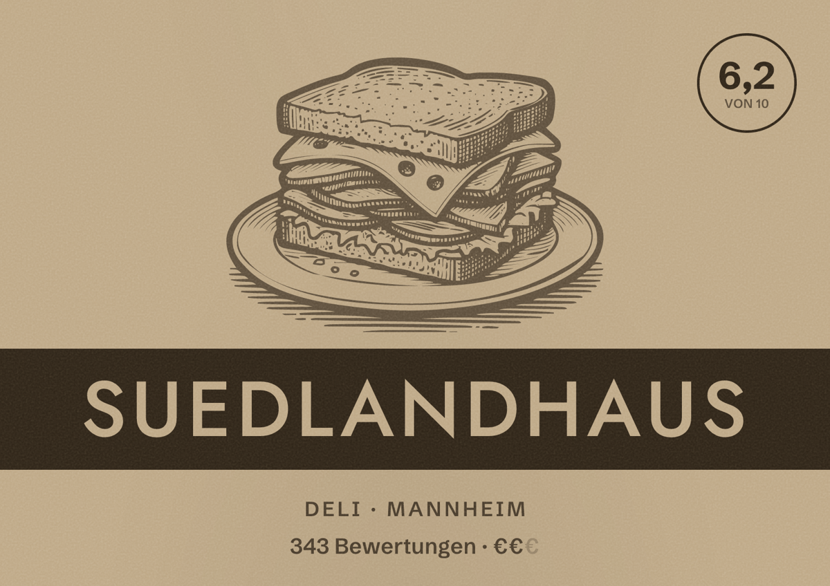 Illustriertes Poster von Suedlandhaus, Deli in Mannheim: Bewertung 6,2 von 10 aus 343 Bewertungen, Preisniveau €€