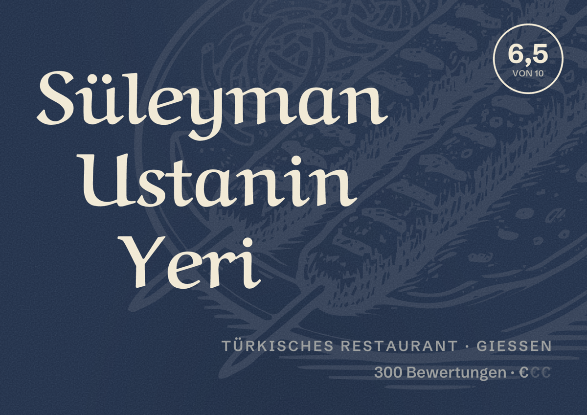 Illustriertes Poster von Süleyman Ustanin Yeri, Türkisches Restaurant in Gießen: Bewertung 6,5 von 10 aus 300 Bewertungen, Preisniveau €