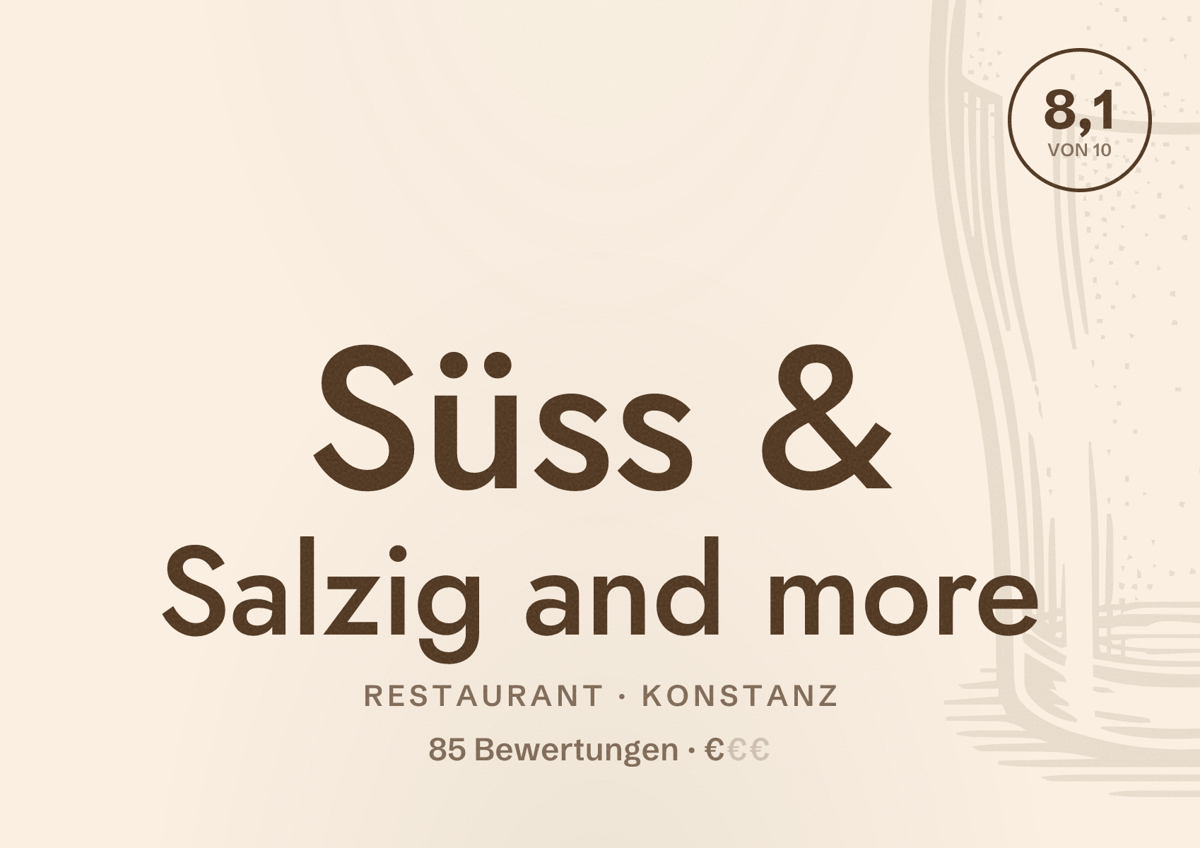 Illustriertes Poster von Süss & Salzig and more, Restaurant in Konstanz: Bewertung 8,1 von 10 aus 85 Bewertungen, Preisniveau €
