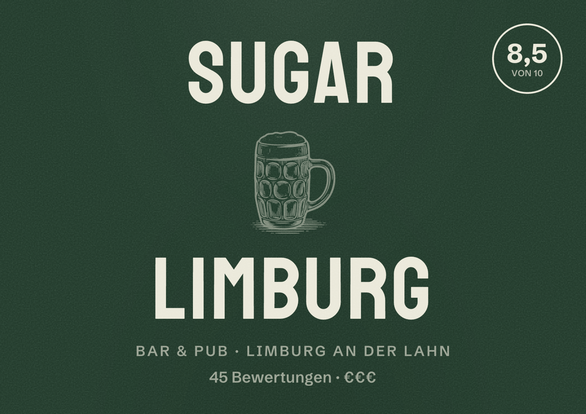 Illustriertes Poster von Sugar Limburg, Bar & Pub in Limburg an der Lahn: Bewertung 8,5 von 10 aus 45 Bewertungen, Preisniveau €€€