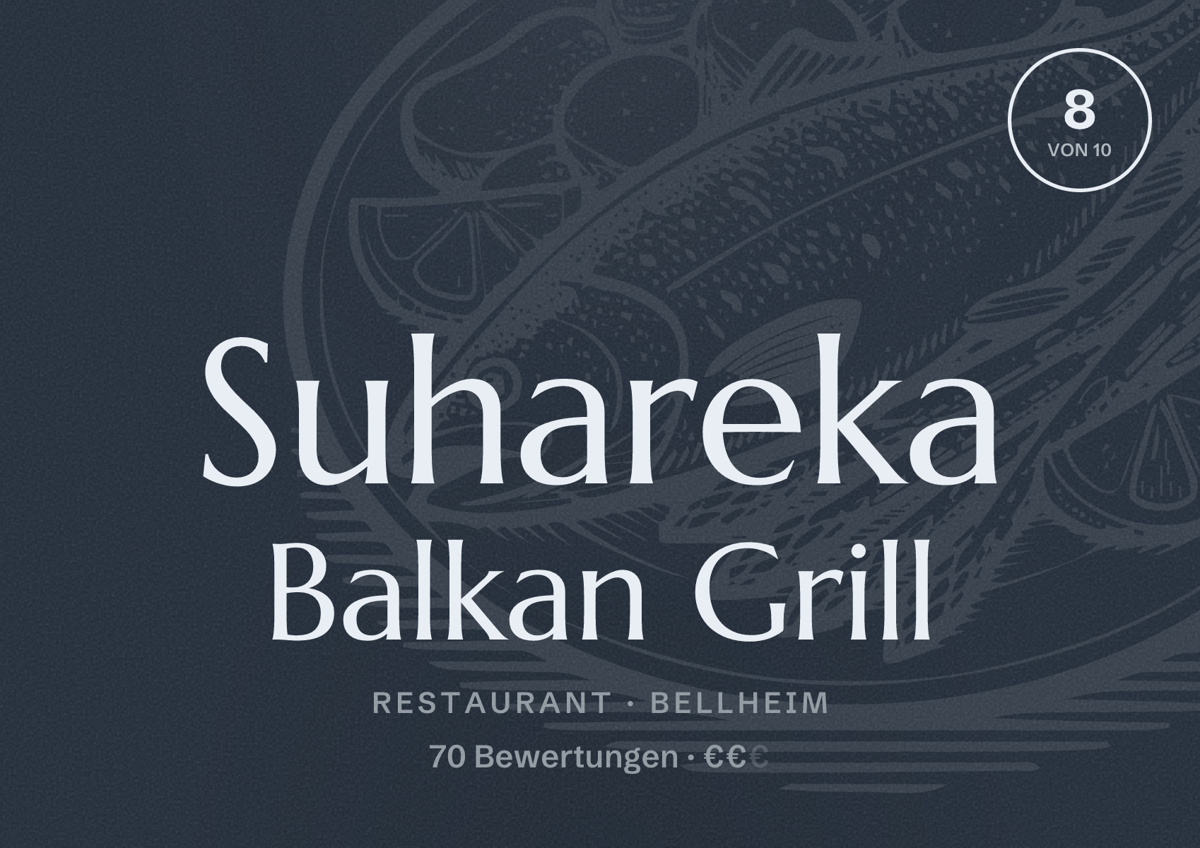 Illustriertes Poster von Suhareka Balkan Grill, Restaurant in Bellheim: Bewertung 8 von 10 aus 70 Bewertungen, Preisniveau €€