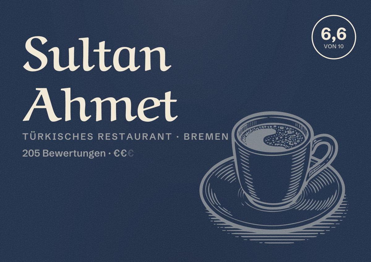 Illustriertes Poster von Sultan Ahmet, Türkisches Restaurant in Bremen: Bewertung 6,6 von 10 aus 205 Bewertungen, Preisniveau €€