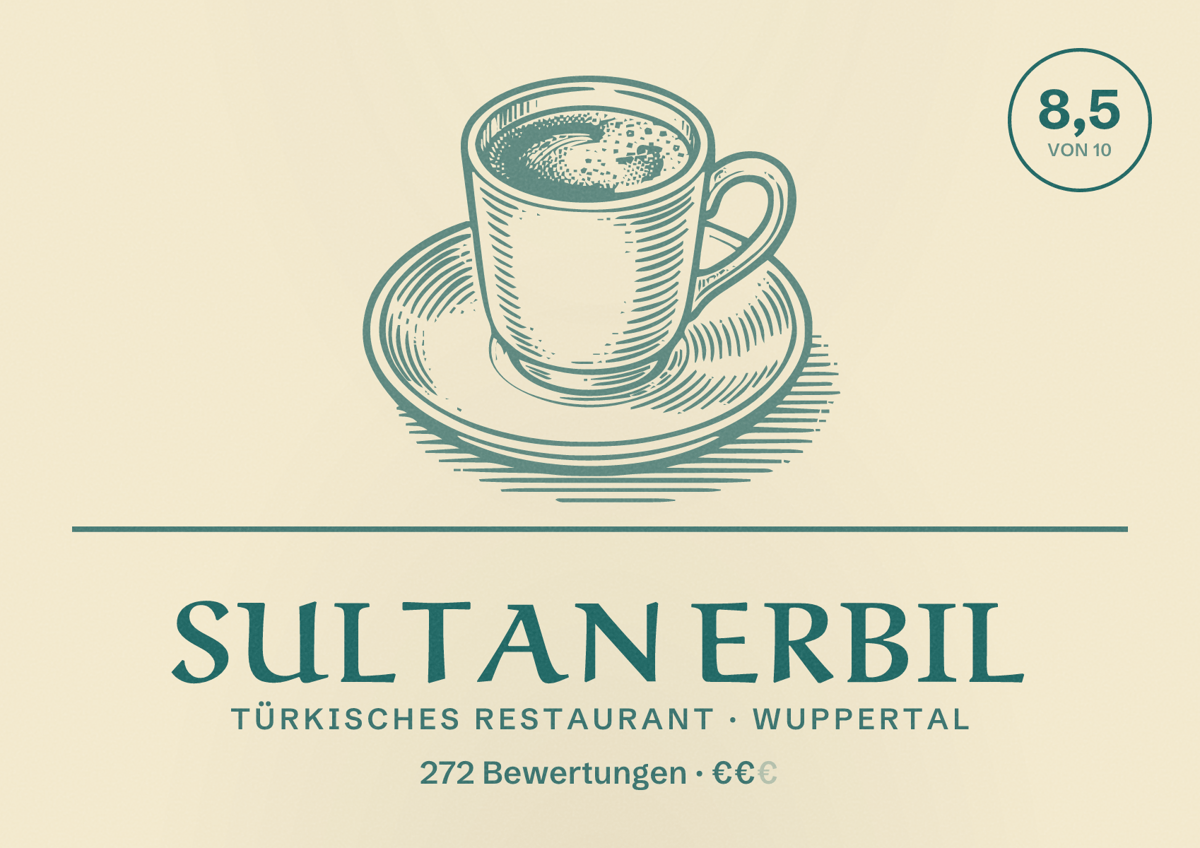 Illustriertes Poster von Sultan Erbil, Türkisches Restaurant in Wuppertal: Bewertung 8,5 von 10 aus 272 Bewertungen, Preisniveau €€