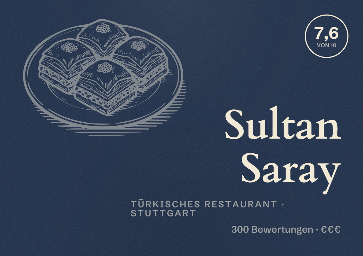 Illustriertes Poster von Sultan Saray, Türkisches Restaurant in Stuttgart: Bewertung 7,6 von 10 aus 300 Bewertungen, Preisniveau €€€