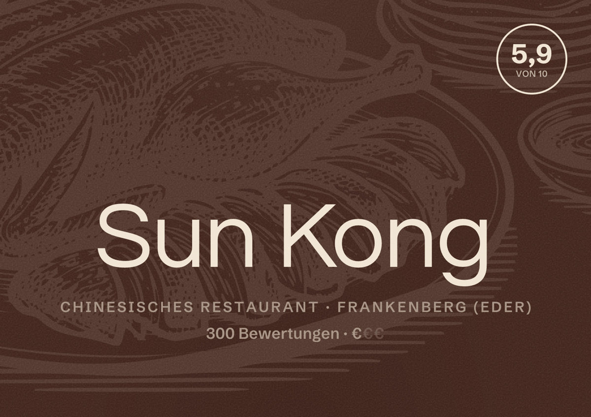 Illustriertes Poster von Sun Kong, Chinesisches Restaurant in Frankenberg (Eder): Bewertung 5,9 von 10 aus 300 Bewertungen, Preisniveau €